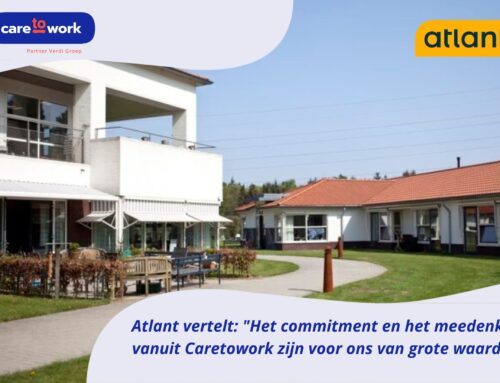 Atlant Zorggroep en Caretowork: Samen bouwen aan vitale zorg